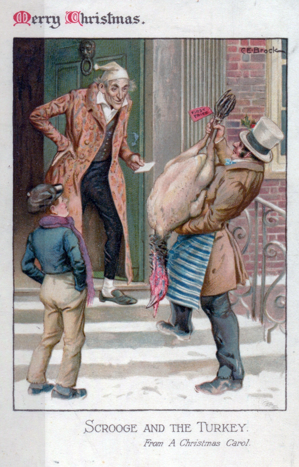 Scrooge buys the biggest turkey he can.